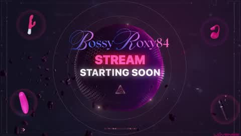 bossyroxy84 online show from 05.17.26
