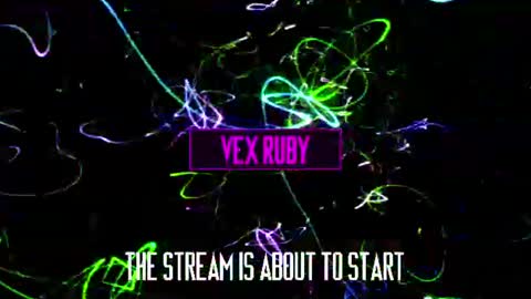 Vex Ruby online show from 07.19.26
